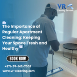 The Importance of Regular Apartment Cleaning: Keeping Your Space Fresh and Healthy