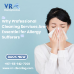 Why Professional Cleaning Services Are Essential for Allergy Sufferers