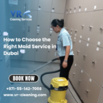 How to Choose the Right Maid Service in Dubai