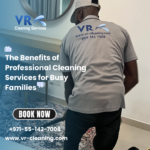 The Benefits of Professional Cleaning Services for Busy Families