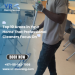 Top 10 Areas in Your Home That Professional Cleaners Focus On