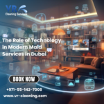 The Role of Technology in Modern Maid Services in Dubai