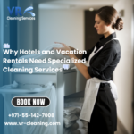 Why Hotels and Vacation Rentals Need Specialized Professional Cleaning Services