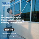 Why Regular Façade Cleaning is Essential for Building Maintenance