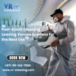 Post-Event Cleaning: Leaving Venues Spotless for the Next Use