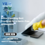 Office Cleaning Best Practices for a Germ-Free Workspace