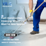 Post-Construction Cleaning: Why It’s a Must for New Spaces