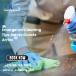 Emergency Cleaning Tips Before Guests Arrive