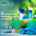 Why Choose Green Cleaning Services for Your Home